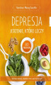 Okładka książki: Depresja. Jedzenie, które leczy
