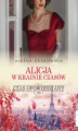 Okładka książki: Alicja w krainie czasów. Czas opowiedziany