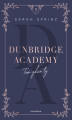 Okładka książki: Dunbridge Academy. Tam gdzie ty