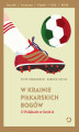 Okładka książki: W krainie piłkarskich bogów