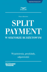 Okładka: Split payment w sektorze budżetowym