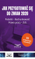 Okładka książki: Jak przygotować się do zmian 2020.Podatki,rachunkowość,prawo pracy,ZUS