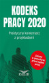 Okładka książki: Kodeks Pracy 2020. Praktyczny komentarz z przykładami