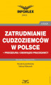 Okładka książki: Zatrudnianie cudzoziemców w Polsce – procedura i obowiązki pracodawcy