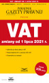 Okładka książki: VAT - zmiany od 1 lipca 2021