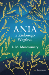 Okładka: Ania z Zielonego Wzgórza (ekskluzywna edycja)