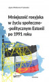 Okładka książki: Mniejszość rosyjska w życiu społeczno-politycznym Estonii po 1991 roku