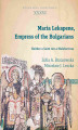 Okładka książki: Maria Lekapene, Empress of the Bulgarians. Neither a Saint nor a Malefactress