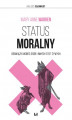 Okładka książki: Status moralny. Obowiązki wobec osób i innych istot żywych