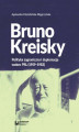 Okładka książki: Bruno Kreisky. Polityka zagraniczna i dyplomacja wobec PRL (1959-1983)