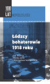 Okładka książki: Łódzcy bohaterowie 1918 roku