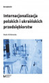 Okładka książki: Internacjonalizacja polskich i ukraińskich przedsiębiorstw