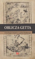 Okładka książki: Oblicza getta. Antologia literatury z getta łódzkiego. Wydanie drugie