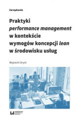 Okładka: Praktyki performance management w kontekście wymogów koncepcji lean w środowisku usług