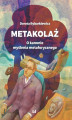 Okładka książki: Metakolaż. O kanonie myślenia metaforycznego