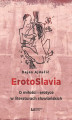 Okładka książki: ErotoSlavia. O miłości i erotyce w literaturach słowiańskich