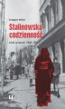 Okładka książki: Stalinowska codzienność. Łódź w latach 1949&#8211;1956
