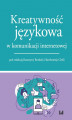 Okładka książki: Kreatywność językowa w komunikacji internetowej