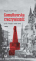 Okładka książki: Gomułkowska rzeczywistość. Łódź w latach 1956–1970