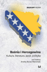 Okładka: Bośnia i Hercegowina. Kultura, literatura, język, polityka