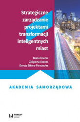 Okładka: Strategiczne zarządzanie projektami transformacji inteligentnych miast