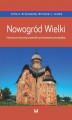 Okładka książki: Nowogród Wielki. Historyczno-kulturowy przewodnik po średniowiecznej republice