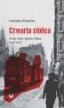 Okładka książki: Czwarta stolica. Kiedy Łódź rządziła Polską (1945&#8211;1949)