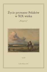 Okładka: Życie prywatne Polaków w XIX wieku. Marginesy. Tom 4