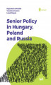 Okładka książki: Senior Policy in Hungary, Poland and Russia