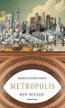 Okładka książki: Metropolis. Największy wynalazek ludzkości
