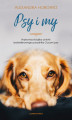 Okładka książki: Psy i my