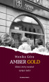Okładka książki: Amber Gold. Układ, który oszukał tysiące ludzi