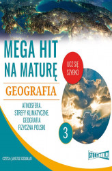 Okładka: Mega hit na maturę. Geografia 3. Atmosfera. Strefy klimatyczne. Geografia fizyczna Polski