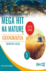 Okładka: Mega hit na maturę. Geografia. 5. Rolnictwo i usługi