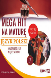 Okładka: Mega hit na maturę. Język polski 7. Dwudziestolecie międzywojenne