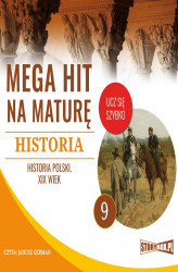 Okładka: Mega hit na maturę. Historia 9. Historia Polski. XIX wiek