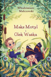 Okładka: Maks Motyl i Olek Ważka