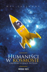 Okładka: Humaniści w kosmosie. Groteski science fiction