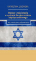 Okładka książki: Miejsce i rola Izraela w systemie bezpieczeństwa międzynarodowego