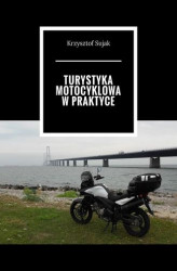 Okładka: Turystyka motocyklowa w praktyce