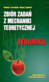 Okładka książki: Zbiór zadań z mechaniki teoretycznej. Dynamika