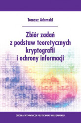 Okładka: Zbiór zadań z podstaw teoretycznych kryptografii i ochrony informacji