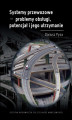 Okładka książki: Systemy przewozowe - problemy obsługi, potencjał i jego utrzymanie