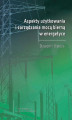 Okładka książki: Aspekty użytkowania i zarządzania mocą bierną w energetyce