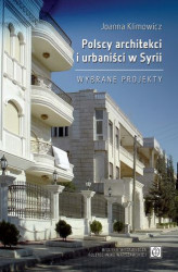 Okładka: Polscy architekci i urbaniści w Syrii. Wybrane projekty