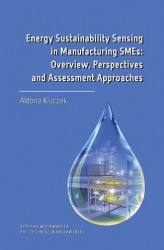 Okładka: Energy Sustainability Sensing in Manufacturing SMEs: Overview, Perspectives and Assessment Approaches