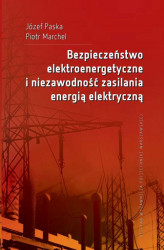 Okładka: Bezpieczeństwo elektroenergetyczne i niezawodność zasilania energią elektryczną