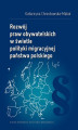 Okładka książki: Rozwój praw obywatelskich w świetle polityki migracyjnej państwa polskiego