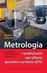 Okładka: Metrologia z podstawami specyfikacji geometrii wyrobów (GPS)