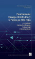 Okładka książki: Finansowanie rozwoju infrastruktury w Polsce po 2004 roku ― w obszarze transportu lądowego, rynku energii i telekomunikacji